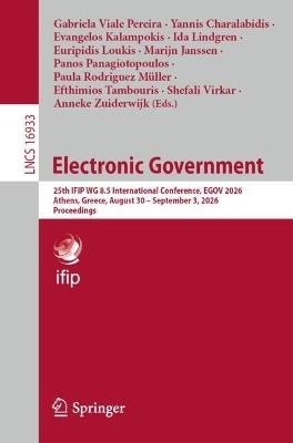 Electronic Government: 25th IFIP WG 8.5 International Conference, EGOV 2026, Athens, Greece, August 30-September 3, 2026, Proceedings - cover