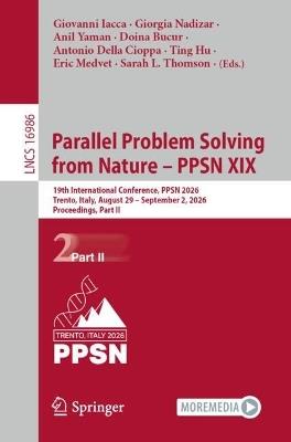 Parallel Problem Solving from Nature – PPSN XIX: 19th International Conference, PPSN 2026, Trento, Italy, August 29 – September 2, 2026, Proceedings, Part II - cover