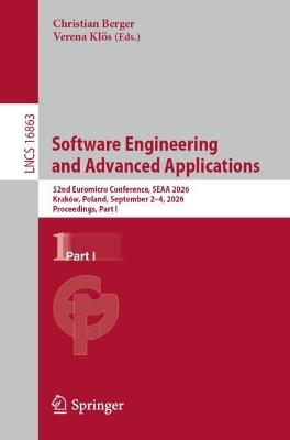 Software Engineering and Advanced Applications: 52nd Euromicro Conference, SEAA 2026, Kraków, Poland, September 2–4, 2026, Proceedings, Part I - cover
