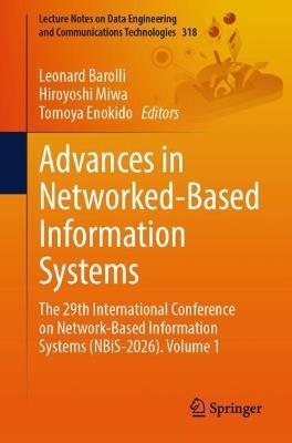 Advances in Networked-Based Information Systems: The 29th International Conference on Network-Based Information Systems (NBiS-2026). Volume 1 - cover