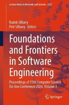 Foundations and Frontiers in Software Engineering: Proceedings of 15th Computer Science On-line Conference 2026, Vol. 3 - cover