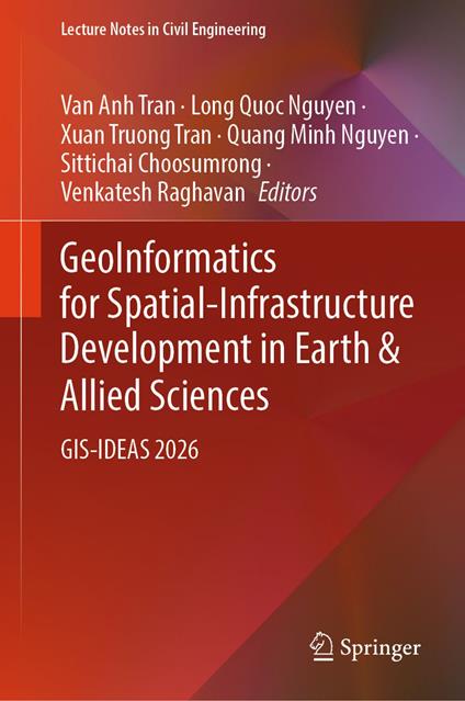 GeoInformatics for Spatial-Infrastructure Development in Earth & Allied Sciences