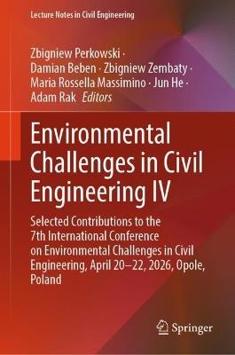 Environmental Challenges in Civil Engineering IV: Selected Contributions to the 7th International Conference on Environmental Challenges in Civil Engineering, April 20–22, 2026, Opole, Poland - cover