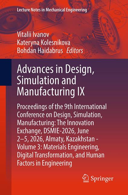 Advances in Design, Simulation and Manufacturing IX