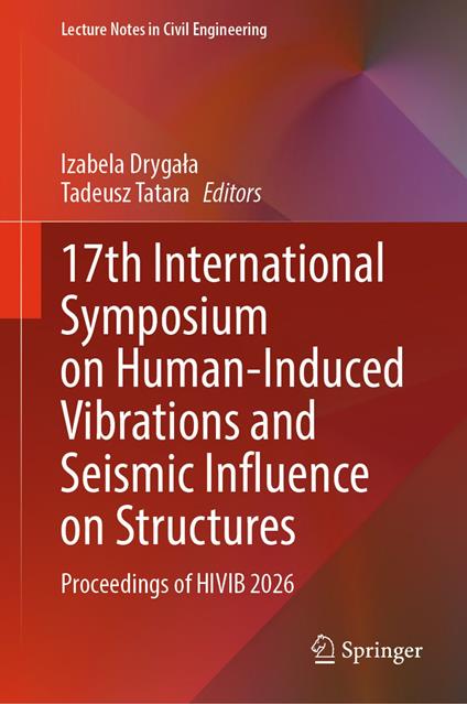 17th International Symposium on Human-Induced Vibrations and Seismic Influence on Structures