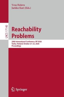Reachability Problems: 20th International Conference, RP 2026, Turku, Finland, October 21–23, 2026, Proceedings - cover