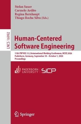 Human-Centered Software Engineering: 11th IFIP WG 13.2 International Working Conference, HCSE 2026, Paderborn, Germany, September 29–30, 2026, Proceedings - cover