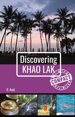 Discovering Khao Lak - Compact - R Kobi - cover