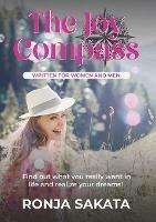 The Joy Compass written for Women and Men: Find out what you really want in life and realize your dreams - Ronja Sakata - cover