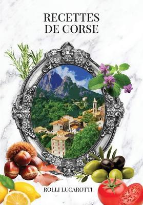 Recettes de Corse - Rolli Lucarotti - cover