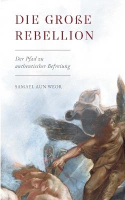 Die Große Rebellion - Samael Aun Weor - cover