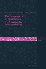 The Language of Popularization- Die Sprache der Popularisierung: Theoretical and Descriptive Models- Theoretische und deskriptive Modelle