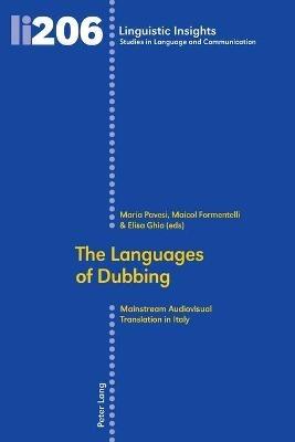 The Languages of Dubbing: Mainstream Audiovisual Translation in Italy - cover