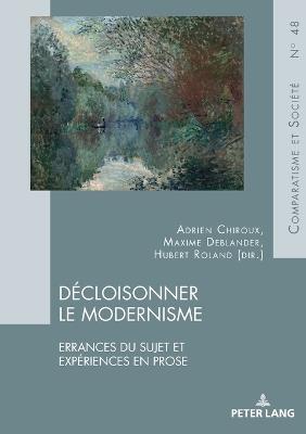 Décloisonner le modernisme: Errances du sujet et expériences en prose - cover