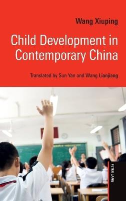 Child Development in Contemporary China - Wang Xiuping - cover