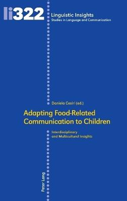 Adapting Food-Related Communication to Children: Interdisciplinary and Multicultural Insights - cover