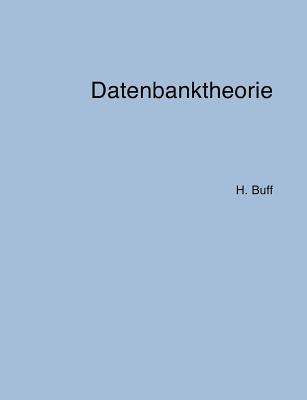 Datenbanktheorie - Hanswalter Buff - cover