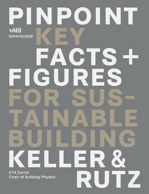 Pinpoint: Key Facts + Figures for Sustainable Building - Bruno Keller,Stephan Rutz - cover