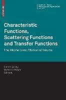Characteristic Functions, Scattering Functions and Transfer Functions: The Moshe Livsic Memorial Volume - cover
