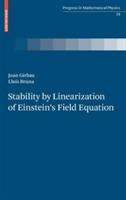 Stability by Linearization of Einstein's Field Equation - Lluís Bruna,Joan Girbau - cover