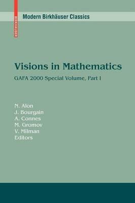 Visions in Mathematics: GAFA 2000 Special Volume, Part I pp. 1-453 - cover