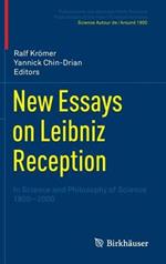 New Essays on Leibniz Reception: In Science and Philosophy of Science 1800-2000