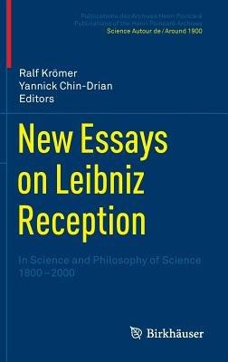New Essays on Leibniz Reception: In Science and Philosophy of Science 1800-2000 - cover
