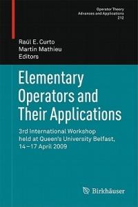 Elementary Operators and Their Applications: 3rd International Workshop held at Queen's University Belfast, 14-17 April 2009 - cover