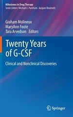 Twenty Years of G-CSF: Clinical and Nonclinical Discoveries
