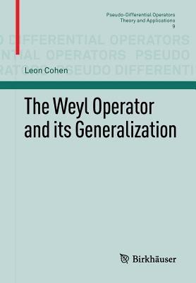 The Weyl Operator and its Generalization - Leon Cohen - cover