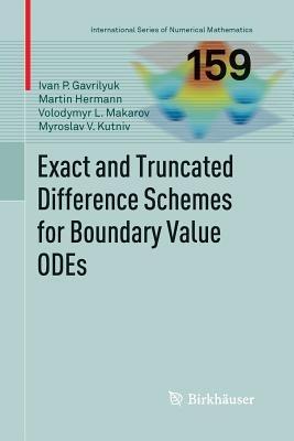 Exact and Truncated Difference Schemes for Boundary Value ODEs - Ivan Gavrilyuk,Martin Hermann,Volodymyr Makarov - cover