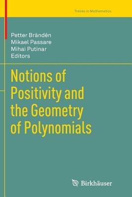 Notions of Positivity and the Geometry of Polynomials - cover