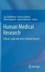 Human Medical Research: Ethical, Legal and Socio-Cultural Aspects