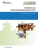 Berichte zur Lebensmittelsicherheit 2011: Bundesweiter Überwachungsplan 2011. Gemeinsamer Bericht des Bundes und der Länder