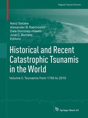 Historical and Recent Catastrophic Tsunamis in the World: Volume II. Tsunamis from 1755 to 2010 - cover