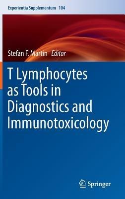 T Lymphocytes as Tools in Diagnostics and Immunotoxicology - cover