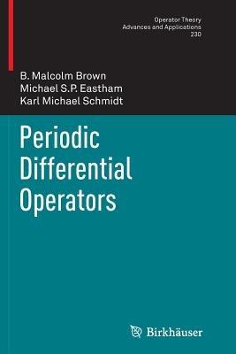 Periodic Differential Operators - B. Malcolm Brown,Michael S.P. Eastham,Karl Michael Schmidt - cover