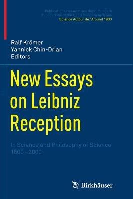 New Essays on Leibniz Reception: In Science and Philosophy of Science 1800-2000 - cover