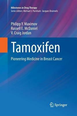 Tamoxifen: Pioneering Medicine in Breast Cancer - Philipp Y. Maximov,Russell E. McDaniel,V. Craig Jordan - cover