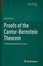 Proofs of the Cantor-Bernstein Theorem: A Mathematical Excursion