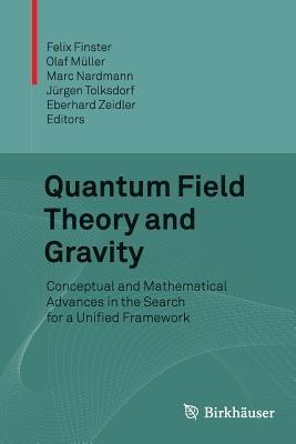 Quantum Field Theory and Gravity: Conceptual and Mathematical Advances in the Search for a Unified Framework - cover