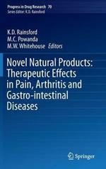 Novel Natural Products: Therapeutic Effects in Pain, Arthritis and Gastro-intestinal Diseases