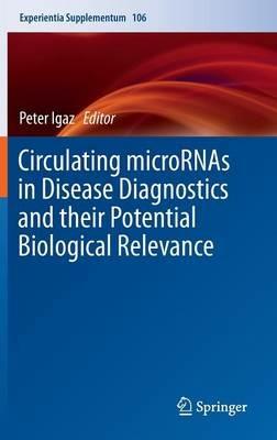 Circulating microRNAs in Disease Diagnostics and their Potential Biological Relevance - cover