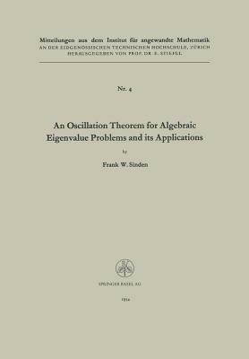 An Oscillation Theorem for Algebraic Eigenvalue Problems and its Applications - Frank William Sinden - cover
