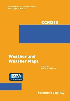Weather and Weather Maps: A Volume Dedicated to the Memory of Tor Bergeron (15.8.1891–13.6.1977) - LILJEQUIST - cover