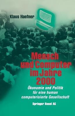 Mensch und Computer im Jahre 2000: Ökonomie und Politik für eine human computerisierte Gesellschaft - HAEFNER - cover