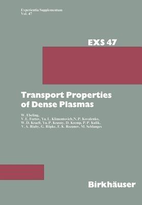 Transport Properties of Dense Plasmas - W. Ebeling,Kulik,Vladimir E. Fortov - cover