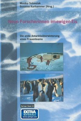 Neun Forscherinnen im ewigen Eis: Die erste Antarktisüberwinterung eines Frauenteams - cover