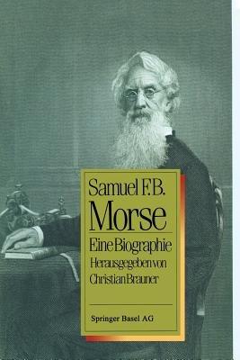 Samuel F.B. Morse: Eine Biographie - BRAUNER - cover