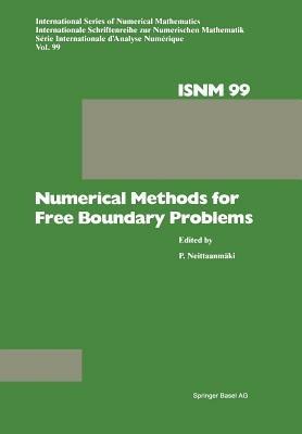 Numerical Methods for Free Boundary Problems: Proceedings of a Conference held at the Department of Mathematics, University of Jyväskylä, Finland, July 23–27, 1990 - VEITTAANMÄKI - cover